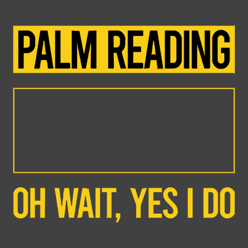 Palm Reading T Shirtfunny Yes I Do Palm Reading Reader Palmistry Palmi Vintage T-Shirt by difficultasian | Artistshot