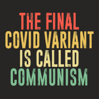 The Final Variant Is Called Communism Ladies Fitted T-shirt | Artistshot