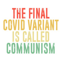 The Final Variant Is Called Communism Youth Sweatshirt | Artistshot