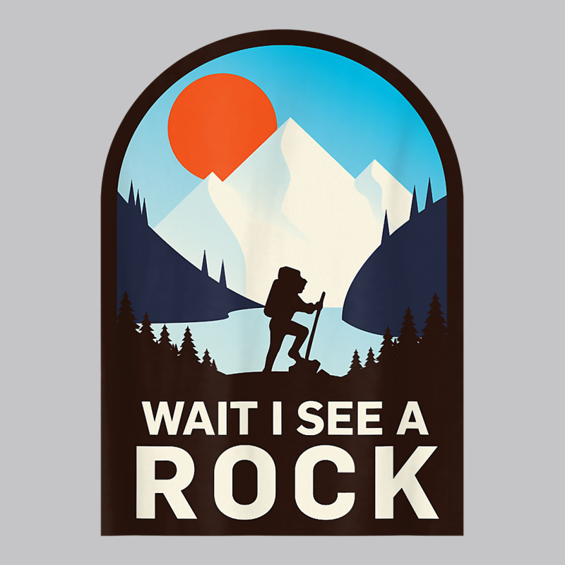 Wait I See A Rock   Geology Geologist T Shirt Baby Bodysuit by juleakuehneman | Artistshot