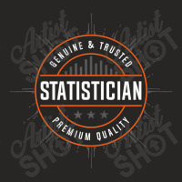 Teacher Genuine And Trusted Statistician Quality Statistics Ladies Fitted T-shirt | Artistshot