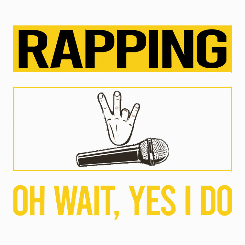 Rapping T Shirtfunny Yes I Do Rapping Rap Rapper T Shirt Coffee Mug | Artistshot