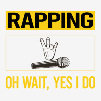 Rapping T Shirtfunny Yes I Do Rapping Rap Rapper T Shirt 15 Oz Coffee Mug | Artistshot