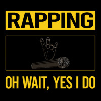 Rapping T Shirtfunny Yes I Do Rapping Rap Rapper T Shirt Adjustable Cap | Artistshot