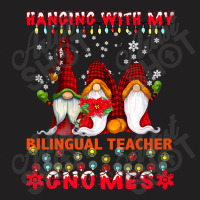 Teacher Hanging With My Bilingual Teacher Gnomes Ugly Xmas Matching 19 T-shirt | Artistshot