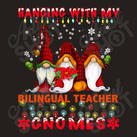 Teacher Hanging With My Bilingual Teacher Gnomes Ugly Xmas Matching Tank Top | Artistshot