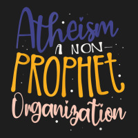 Atheism A Non Prophet Organization Atheist Agnostic T Shirt Classic T-shirt | Artistshot