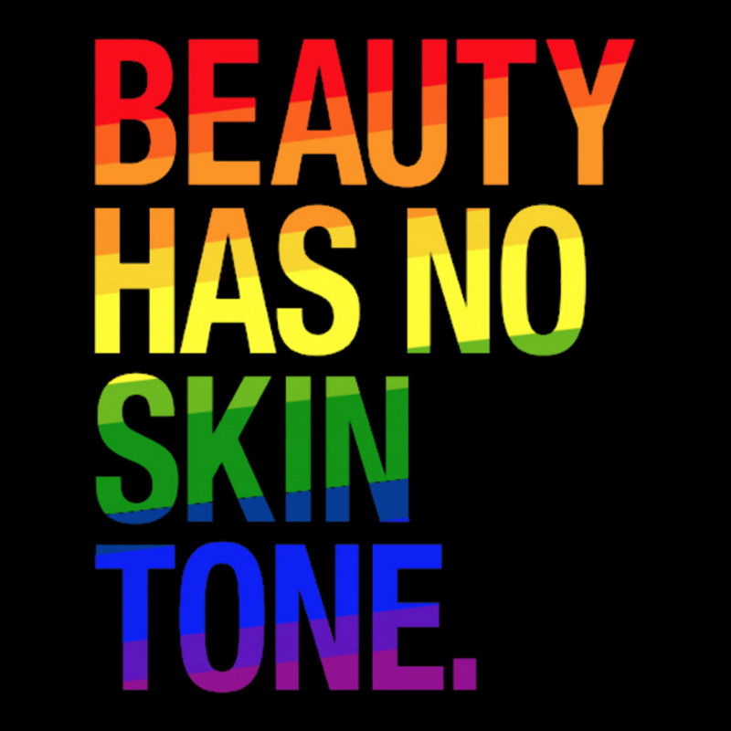 Beauty Has No Skin Tone Long Sleeve Shirts | Artistshot