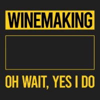 Winemaking T Shirtfunny Yes I Do Winemaking Winemaker T Shirt Drawstring Bags | Artistshot