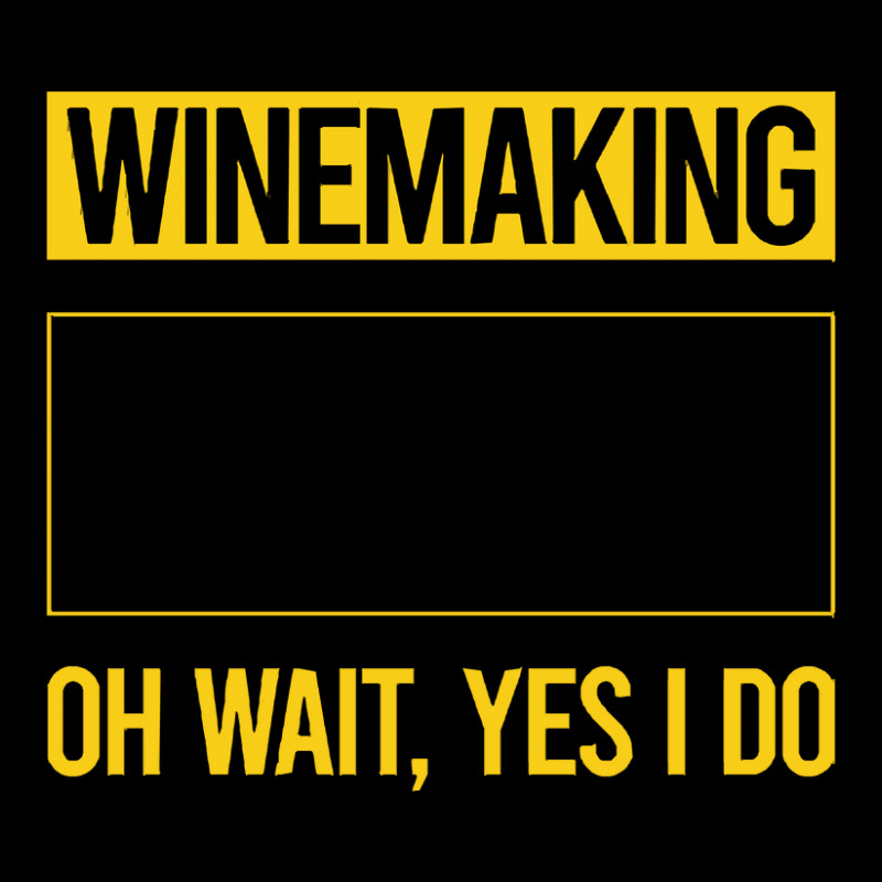 Winemaking T Shirtfunny Yes I Do Winemaking Winemaker T Shirt Adjustable Cap | Artistshot