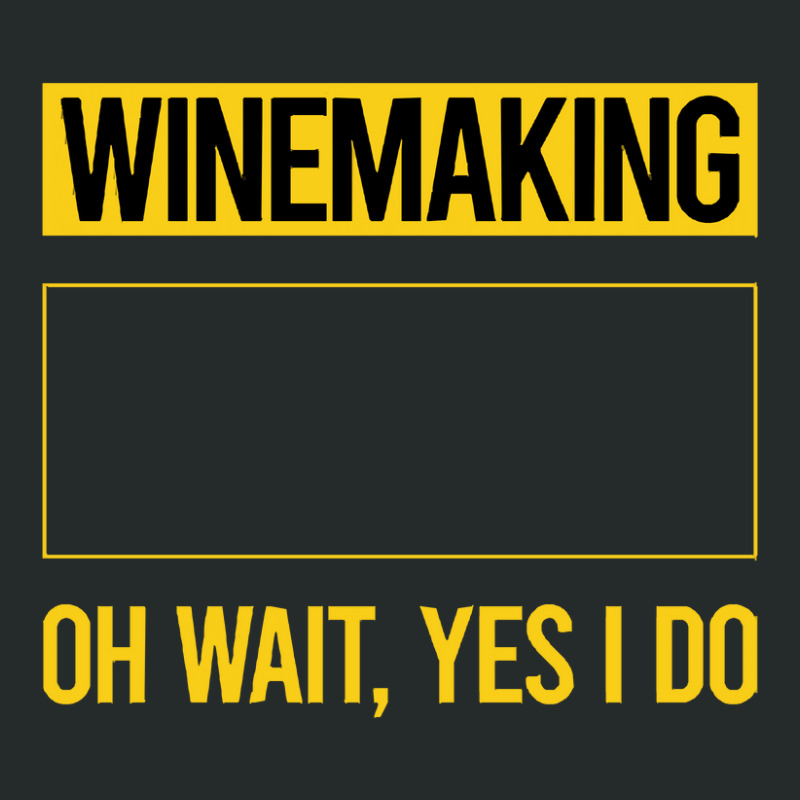 Winemaking T Shirtfunny Yes I Do Winemaking Winemaker T Shirt Women's Triblend Scoop T-shirt | Artistshot