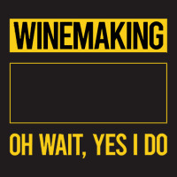 Winemaking T Shirtfunny Yes I Do Winemaking Winemaker T Shirt Waist Apron | Artistshot