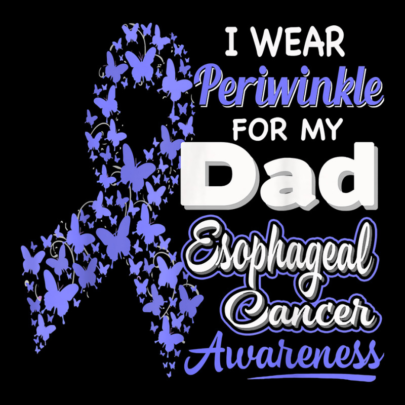 I Wear Periwinkle For My Dad   Esophageal Cancer Awareness Baby Tee by annalyneplacencia | Artistshot