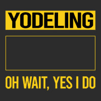 Yodeling T Shirtfunny Yes I Do Yodeling Yodel T Shirt Exclusive T-shirt | Artistshot