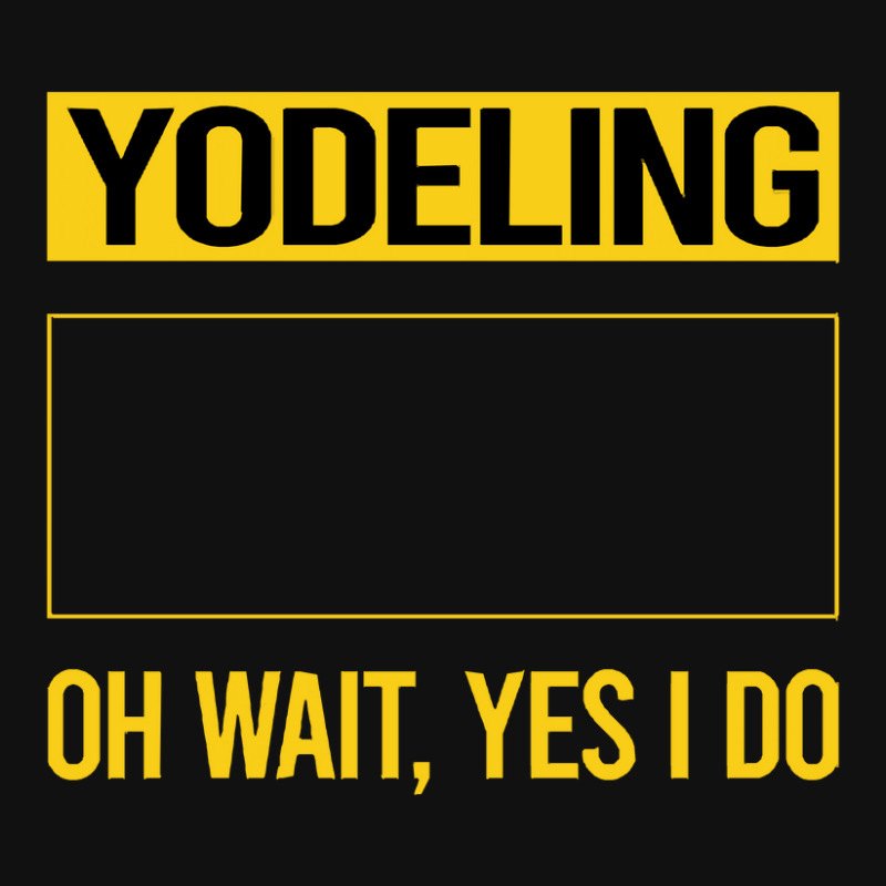 Yodeling T Shirtfunny Yes I Do Yodeling Yodel T Shirt Baby Bibs | Artistshot