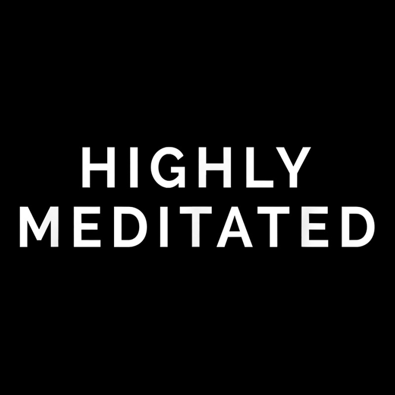 Highly Meditated Meditating Meditation Relaxation Namaste T Shirt Maternity Scoop Neck T-shirt by donatoherrigpwj | Artistshot