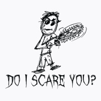 Do I Scare You Halloween Costume Word Design T Shirt T-shirt | Artistshot