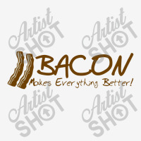 Bacon Makes Evertything Better Toddler Hoodie | Artistshot