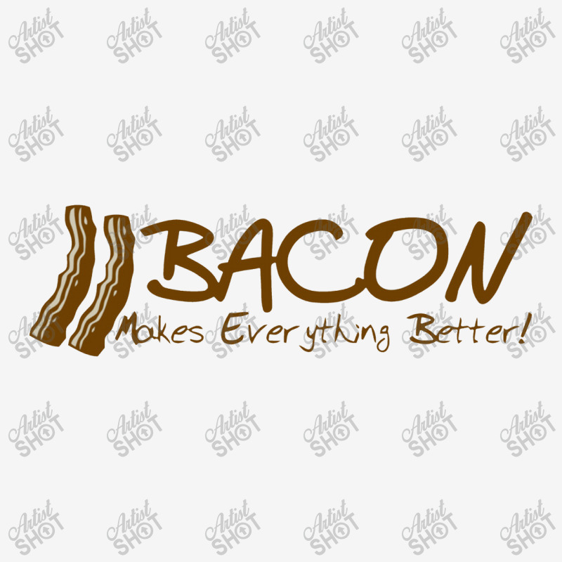 Bacon Makes Evertything Better Toddler Hoodie | Artistshot