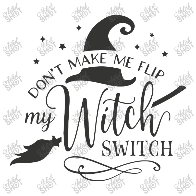 Dont Make Me Flip My Witch Unisex Hoodie by Nitastudioz | Artistshot