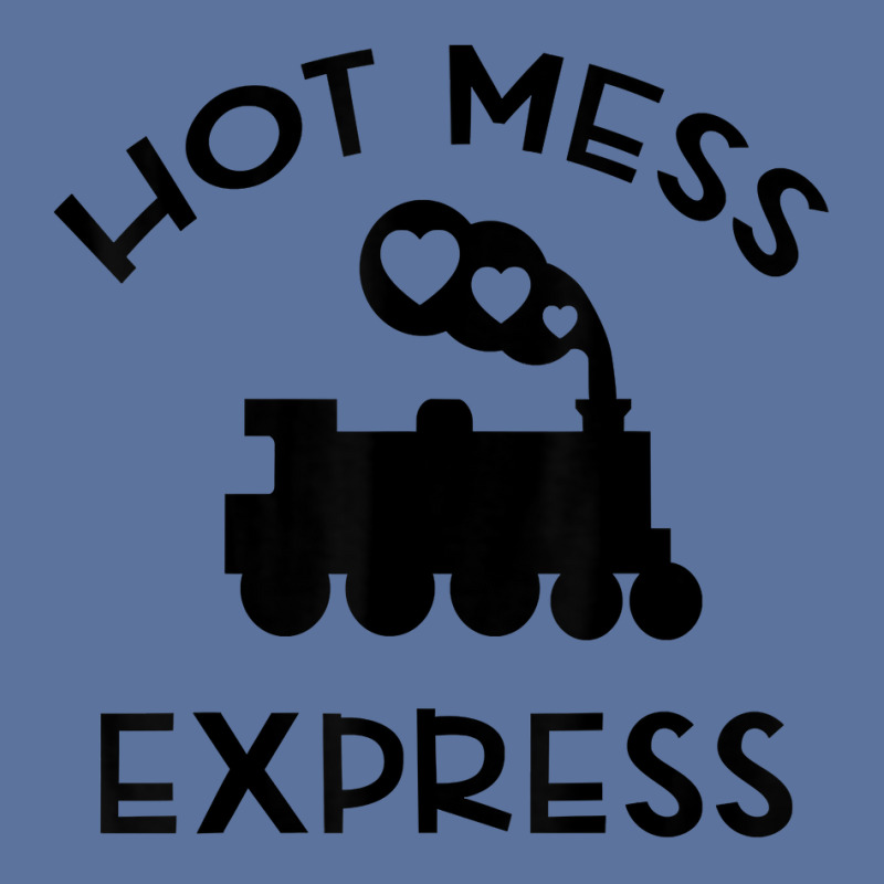 Cool Hot Mess Express Train Funny Sarcastic Novelty Item T Shirt Lightweight Hoodie by haocovaccaj | Artistshot