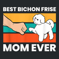 Best Bichon Frise Mom Ever Cute Bichon Frise Dog Gift T Shirt Crewneck Sweatshirt | Artistshot