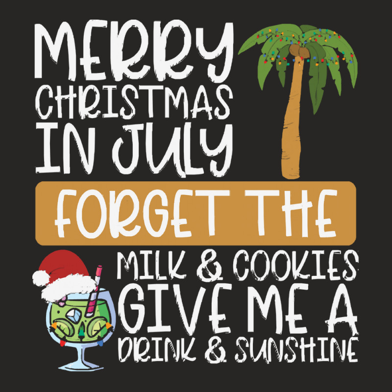 Summer Christmas T  Shirt Merry Christmas In July, Forget The Milk And Ladies Fitted T-Shirt by quarreleducated | Artistshot