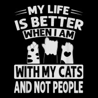 My Life Is Better When I Am With My Cats And Not People T Shirt Women's V-neck T-shirt | Artistshot