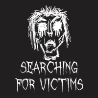 Searching For Victims Halloween Costume Word Design T Shirt T-shirt | Artistshot