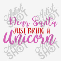 Dear Santa Just Bring A Unicorn Toddler 3/4 Sleeve Tee | Artistshot