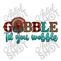 Gobble Til You Wobble Youth Sweatshirt | Artistshot