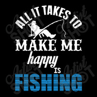 All It Takes To Make Me Happy Is Fishing Maternity Scoop Neck T-shirt | Artistshot