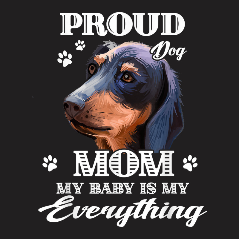 Dogs 365 Proud Dachshund Dog Mom Gift For Women T Shirt T-shirt | Artistshot