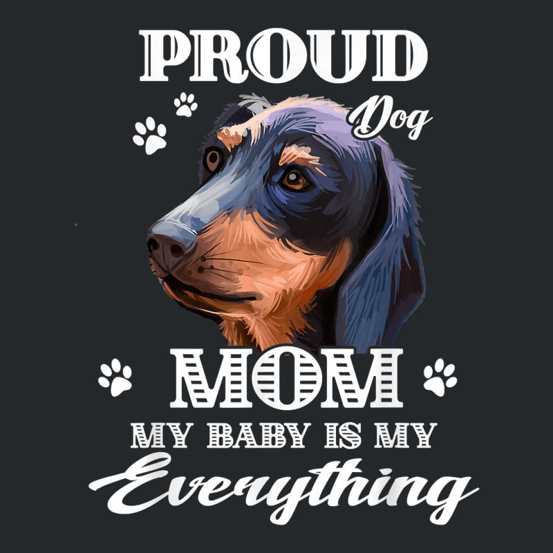 Dogs 365 Proud Dachshund Dog Mom Gift For Women T Shirt Crewneck Sweatshirt | Artistshot