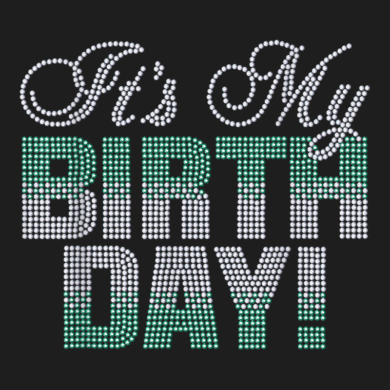 Woman It's My Birthday Rhinestone Design Birthday Gift T Shirt Classic T-shirt by bhuvanseeliger | Artistshot