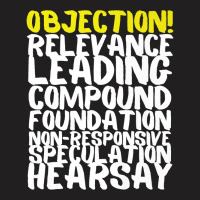 Objection Relevance Leading Compound Foundation Hearsay Premium T Shir T-shirt | Artistshot