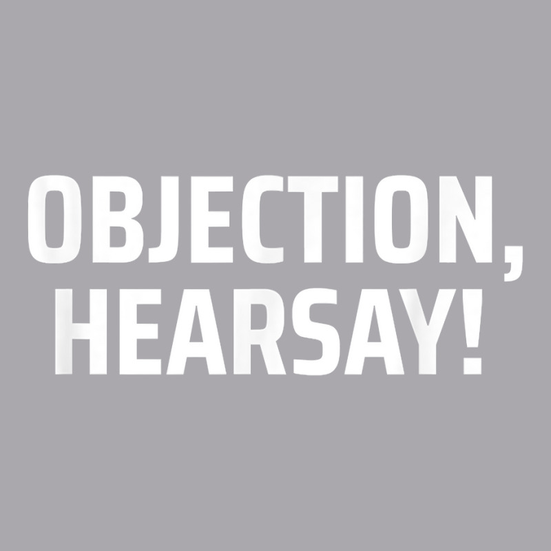 Objection, Hearsay! T Shirt Youth 3/4 Sleeve | Artistshot