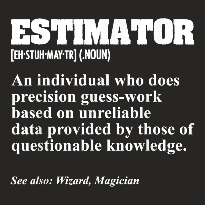 Estimator Estimating Calculations Jobs T Shirt Ladies Fitted T-Shirt by jacolepachew | Artistshot