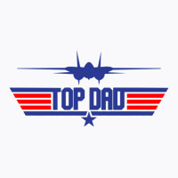 Top Dad Top Papa Ever T-shirt | Artistshot