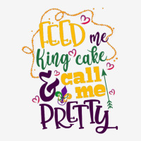 Feed Me King Cake And Call Me Pretty Portrait Canvas Print | Artistshot