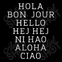 Hello 7 Languages Hola Bonjour Ni Hao Chinese French Italian Long Sleeve Shirts | Artistshot