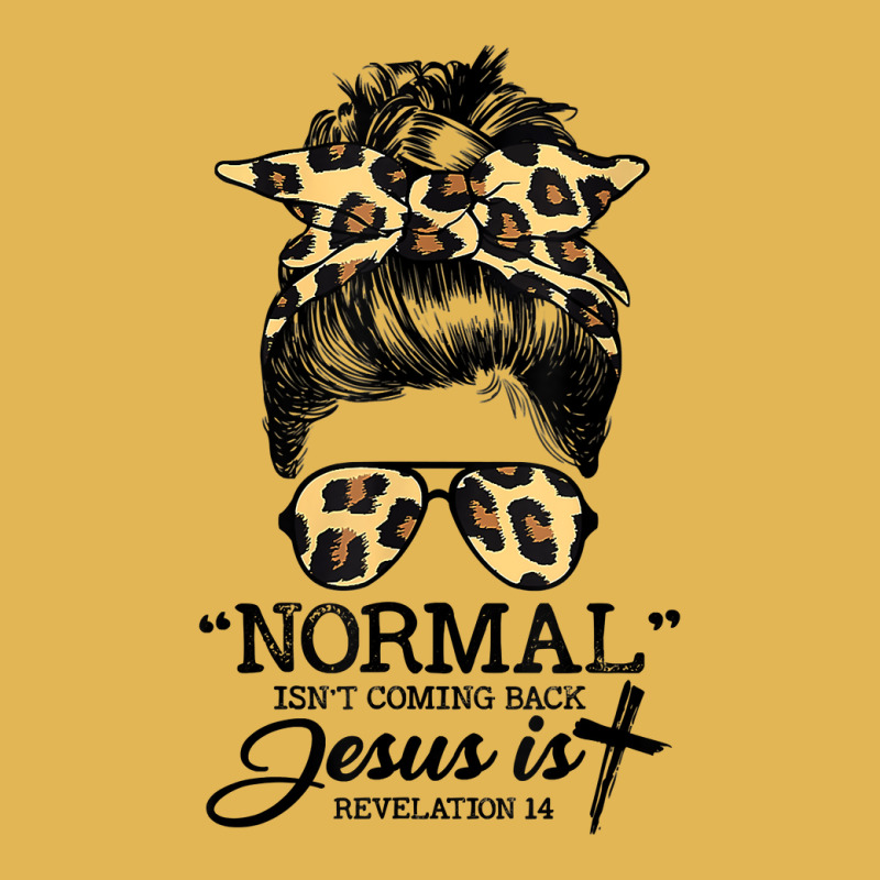 Normal Isn't Coming Back But Jesus Is Messy Bun Hair Leopard T Shirt Vintage Hoodie And Short Set | Artistshot