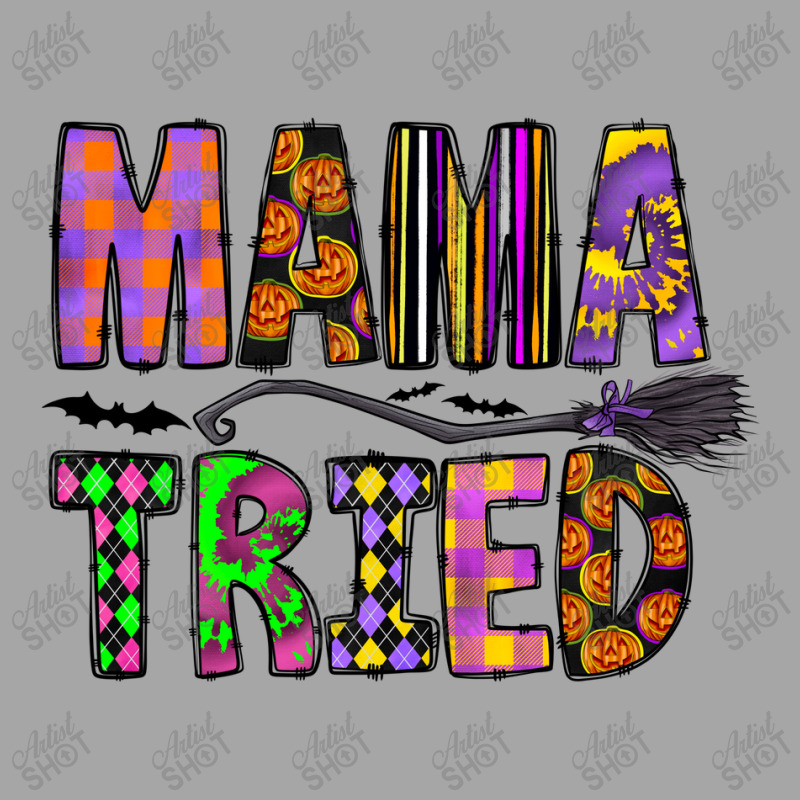 Mama Tried Toddler Sweatshirt by CowhideDigitalArt | Artistshot