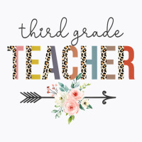 Third Grade Teacher Leopard Teacher's Day Back To School T Shirt T-shirt | Artistshot