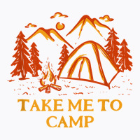 Take Me To Camp Summer Vacation Tropical Trip Camping T Shirt T-shirt | Artistshot