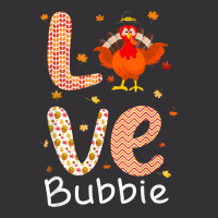 Thanksgiving Theme Love Bubbie Happy Turkey Day Thanksgiving T Shirt Vintage Hoodie | Artistshot