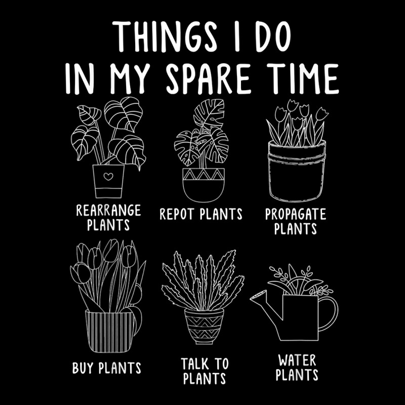 Things I Do In My Spare Time Funny Gardening T Shirt Zipper Hoodie | Artistshot