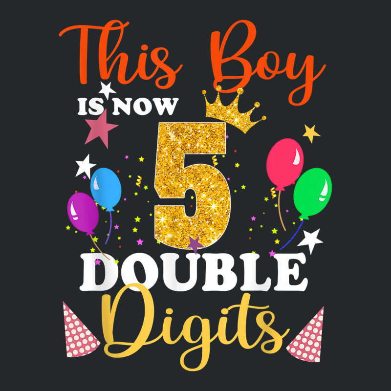 This Boy Is Now Double Digits, Birthday Boy 5 Year Old T Shirt Crewneck Sweatshirt | Artistshot