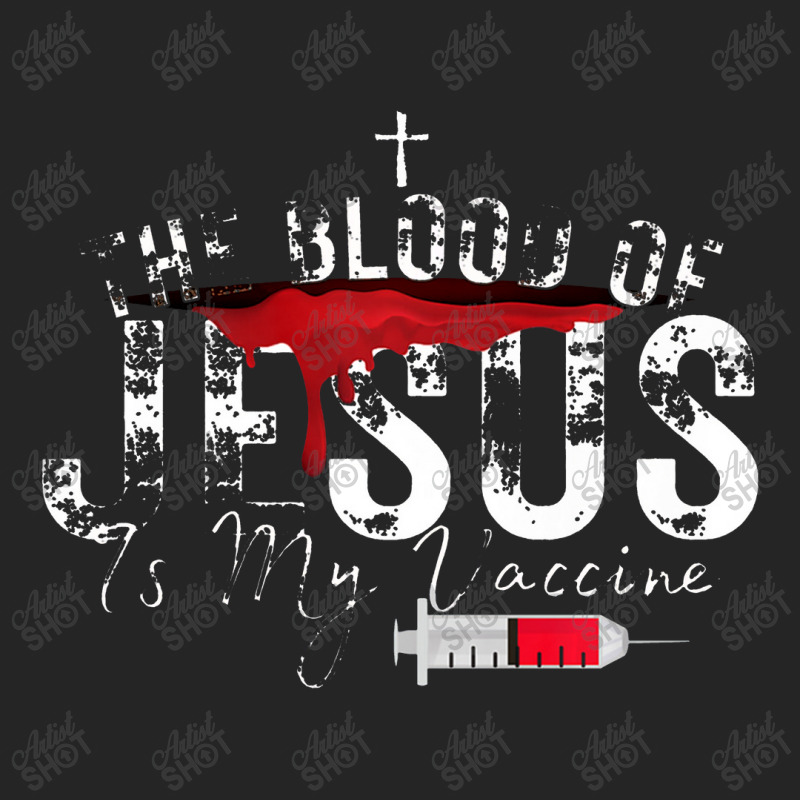 The Blood Of Jesus Is My Vaccine Christian Anti Vaccine Premium Unisex Hoodie by celanasubek | Artistshot