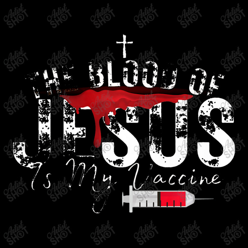 The Blood Of Jesus Is My Vaccine Christian Anti Vaccine Premium Unisex Jogger by celanasubek | Artistshot